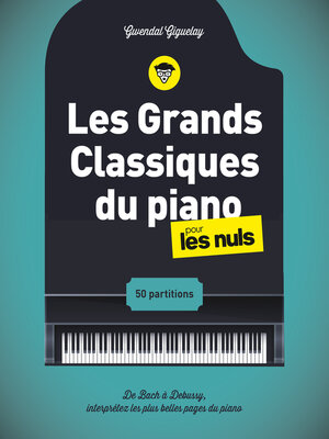 cover image of Les Grands Classiques du piano pour les Nuls, 2e éd